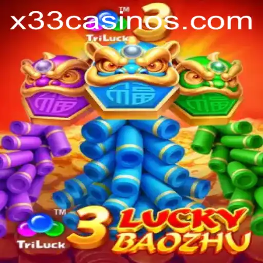 Discover the Thrills of 3LuckyBaozhu at X33.CASINO