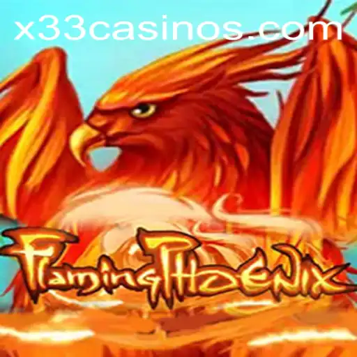 Unveiling FlamingPhoenix: An Exciting Gaming Experience at X33.CASINO