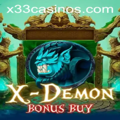Exploring the Thrills of XDemonBonusBuy at X33.CASINO